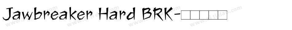 Jawbreaker Hard BRK字体转换